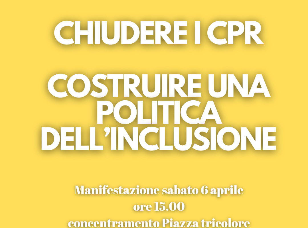 Chiudere i CPR e costruire una politica dell’inclusione